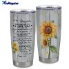 sunflower to my daughter never forget how much i love you tumbler personlized gift for daughter