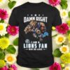 damn right i am a detroit lions win or lose mascot football design t shirt 1 whwhr9