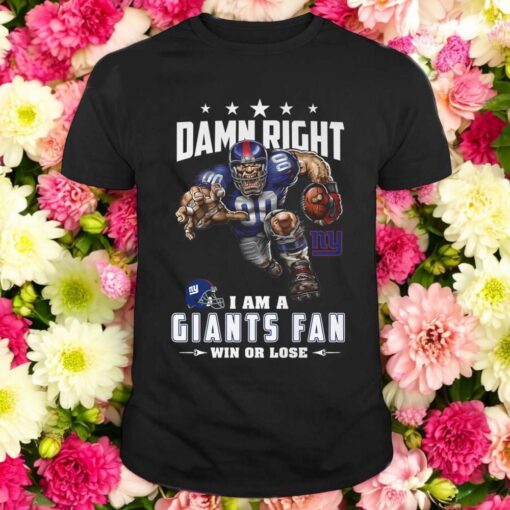 damn right i am a new york giants win or lose mascot football design t shirt 1 lh1ybi