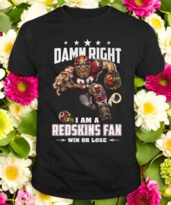 damn right i am a washington redskins win or lose mascot football design t shirt 1 k95f0p