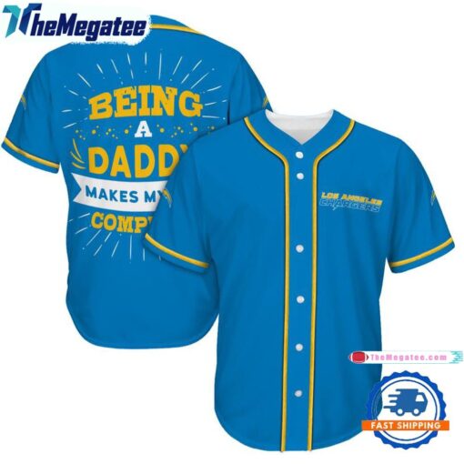 NFL Los Angeles Chargers Football Being A Daddy Father’s Day Baseball Jersey