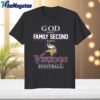 nfl god first family second then minnesota vikings shirt for football fans 1 n0rzb9